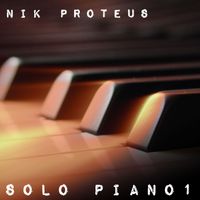 Nikproteus - solo piano 1