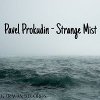 Pavel Prokudin - Strange Mist