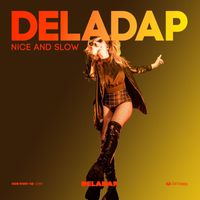 DelaDap - Nice and Slow