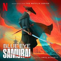 Amie Doherty - Blue Eye Samurai (Soundtrack from the Netflix Series)