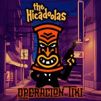 The Hicadoolas - Operación Tiki
