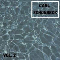 Carl Schonbeck - Carl Schonbeck, Vol. 2