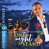 Norbert Köhler - Viel mehr als nur ein One-Night-Stand