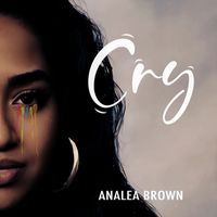 Analea Brown - Cry