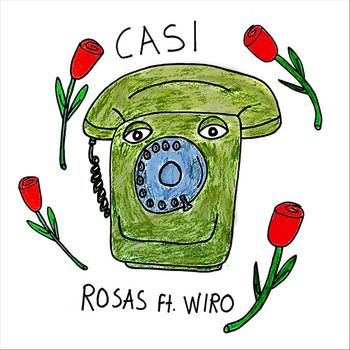 Rosas - CASI (feat. Wiro)