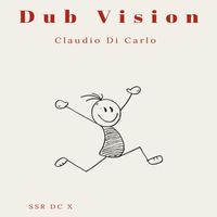 Claudio Di Carlo - Dub Vision