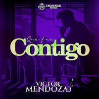 Victor Mendoza - Que Fue Contigo