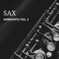 Sax - Impromptu, Vol. 3