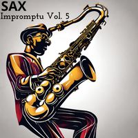 Sax - Impromptu, Vol. 5