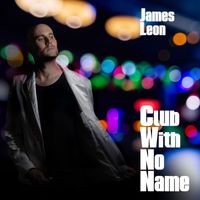 James Leon - Club With No Name