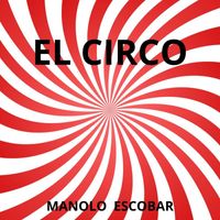 Manolo Escobar - El Circo