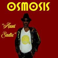Osmosis - Aunt Sadie