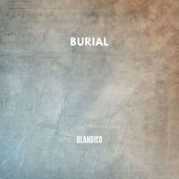 Burial - Blandico