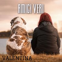 Valentina - Amici Veri