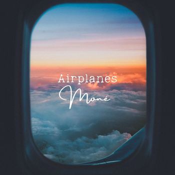 Mone - Airplanes