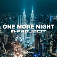 M-Project - One More Night