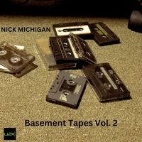 Nick Michigan - Basement Tapes (Vol 2)