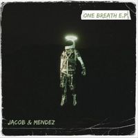 Jacob & Mendez - One Breath EP