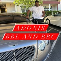Adonis - Bbl and Bbc (2023 Remastered Version) (Explicit)