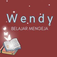 Wendy - Belajar Mengeja
