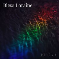 Bless Loraine - Prisma