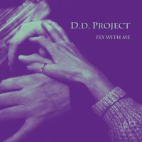 D.D. Project - Fly with Me
