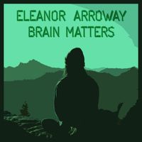 Eleanor Arroway - Brain Matters