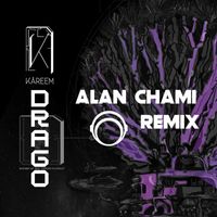 Kareem - DRAGO (Alan Chami Remix)
