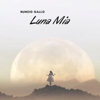 Nunzio Gallo - Luna Mia
