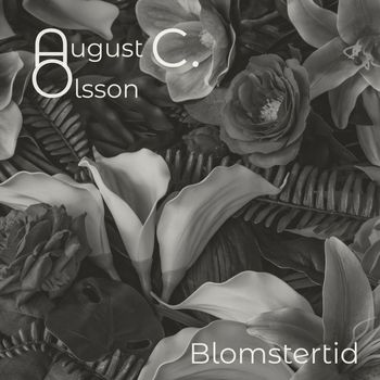 August C. Olsson - Blomstertid