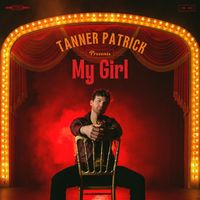 Tanner Patrick - My Girl