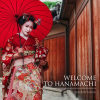 Raenn Kana - Welcome to Hanamachi