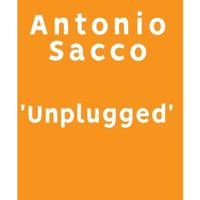 Antonio Sacco - Unplugged