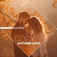 Grace Brax - Cozy Autumn Love