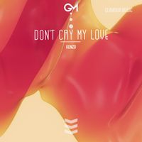 Kenzo - Don't Cry My Love
