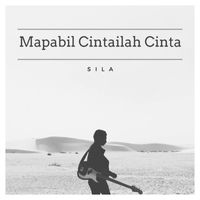 Sila - Mapabil Cintailah CInta