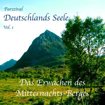 Parzzival - Deutschlands Seele, Vol. 1 - Das Erwachen des Mitternachts-Berges