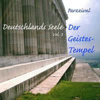 Parzzival - Deutschlands Seele, Vol. 3 - Der Geistes-Tempel