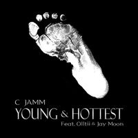 C Jamm - Young & Hottest (Explicit)