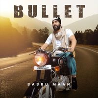 Babbu Maan - Bullet