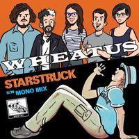 Wheatus - Starstruck b/w Mono Mix