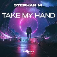 Stephan M - Take My Hand