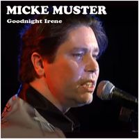 Micke Muster - Goodnight Irene