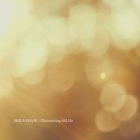 Skila Phani - Glimmering 852 Hz