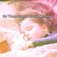 Rain Sounds Sleep - 34 Thunderous Sleep Melodies