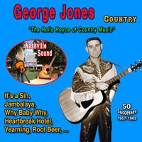 George Jones - George Jones "The Rolls-Royce of Country Music" 50 Successes (1957-1962)