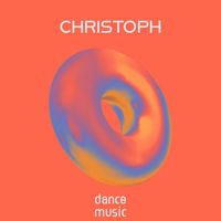 Christoph - Dance Music