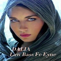 Dalia - Law Bass Fe Eyne