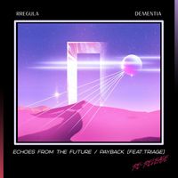 Rregula & Dementia - ECHOES FROM THE FUTURE / PAYBACK