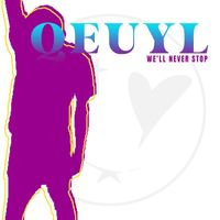 Qeuyl - We'll Never Stop